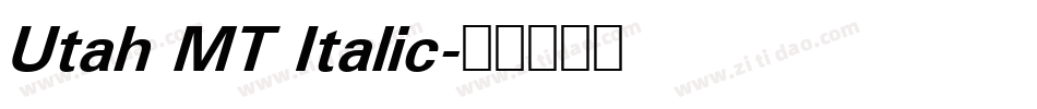 Utah MT Italic字体转换